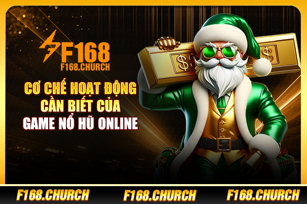 Cơ chế hoạt động cần biết của game nổ hũ online