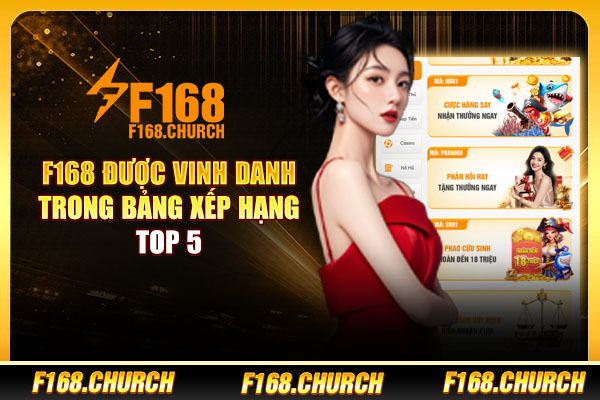 F168 được vinh danh trong bảng xếp hạng top 5 F168 được vinh danh trong bảng xếp hạng top 5